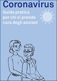 Emergenza Covid-19: pubblicata una guida pratica per chi si prende cura degli anziani